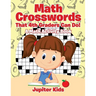 Math Crosswords That 4th Graders Can Do! A Math Activity Book