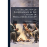 The Declaration of Independence by the Citizens of Mecklenburg County