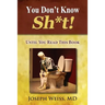 You Don't Know Sh*t!: Until You Read This Book