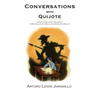 Conversations with Quijóte: A Poet's Decades-Long Quest to Reconcile His Ideal Love Affair with Reality