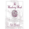 The Wandering Womb: A Cultural History of Outrageous Beliefs About Women