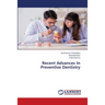 Recent Advances In Preventive Dentistry