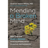 Mending a Broken Mind