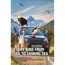Every Bird from Sea to Shining Sea: One Couple's Big Year in Birding - A Photographic Adventure Across the Lower 48 States