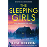 The Sleeping Girls: An absolutely addictive crime thriller packed with pulse-pounding twists