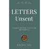 Letters Unsent: A Journal for the Words You Never Said (But Needed To)