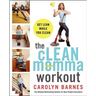 The Clean Momma Workout: Get Lean While You Clean