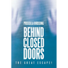 Behind Closed Doors: The Great Escape!