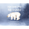 Polar Bear Pete Bids Good Night: From an endearing book series on Polar Bear Pete and His Furry True North Friends