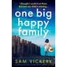 One Big Happy Family: A suspenseful and gripping page-turner packed with secrets and jaw-dropping twists