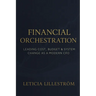 Financial Orchestration: Leading Cost, Budget & System Change as a Modern CFO