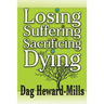 Losing, Suffering, Sacrificing and Dying