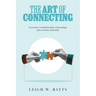 The Art of Connecting: Learn how to build healthy relationships and avoid the unhealthy