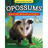 Kids' Backyard Safari: Opossums: Explore Their World and Learn Fun Facts