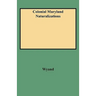 Colonial Maryland Naturalizations