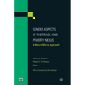 Gender Aspects of the Trade and Poverty Nexus