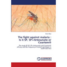 The fight against malaria: Is it SP, SP+Artesunate or Coartem(R)