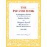 The Pitcher Book: A Genealogical History of the Descendants of Andrew Pitcher and Margaret Russell Who Settled in Milton, Massachusetts, 1634-2007