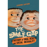 The Smile Gap: A History of Oral Health and Social Inequality