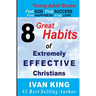 Young Adult Books: 8 Great Habits of Extremely Effective Christians[Young Adults]