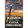 The Marshal and the Fatal Foreclosure