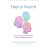 Digital Health: Understanding the Benefit-Risk Patient-Provider Framework