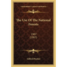 The Use Of The National Forests: 1907 (1907)