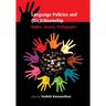 Language Policies and (Dis)Citizenship: Rights, Access, Pedagogies