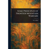 Some Principles of Frontier Mountain Warfare