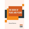 The Book Of Pears And Plums: With Chapters On Cherries And Mulberries Edited By Harry Roberts