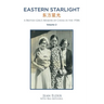 Eastern Starlight A British Girl's Memoir of China in the 1930s: Volume 2