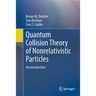 Quantum Collision Theory of Nonrelativistic Particles: An Introduction