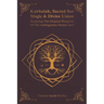 Kabbalah, Sacred Sex Magic & Divine Union: Restoring The Original Blueprint Of The Androgynous Human Soul