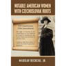 Notable American Women with Czechoslovak Roots: A Bibliography, Bio-Bibliographies, Historiography and Genealogy