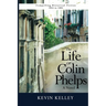 The Life of Colin Phelps