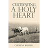 Cultivating a Holy Heart