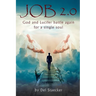 Job 2.0: God and Lucifer Battle Again for a Single Soul