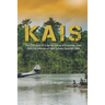 Kais: A true story of a daring rescue in the swamps of New Guinea, summer 1944
