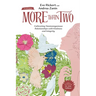 More Than Two, Second Edition: Cultivating Nonmonogamous Relationships with Kindness and Integrity