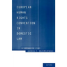 European Human Rights Convention in Domestic Law: A Comparative Study