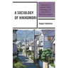 A Sociology of Hikikomori: Experiences of Isolation, Family-Dependency, and Social Policy in Contemporary Japan