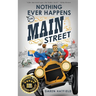 Nothing Ever Happens on Main Street