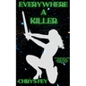 Everywhere A Killer