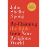 Re-Claiming the Bible for a Non-Religious World