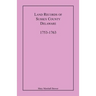Land Records of Sussex County, Delaware, 1753-1763