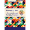 Professionalism Across Occupational Therapy Practice