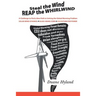 Steal the Wind Reap the Whirlwind: A Challenge to Find a New Path to Solving the Global Warming Problem