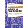 Cram Session in Goniometry and Manual Muscle Testing: A Handbook for Students and Clinicians