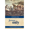 Jesus Only