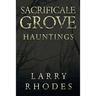 Sacrificale Grove: Hauntings